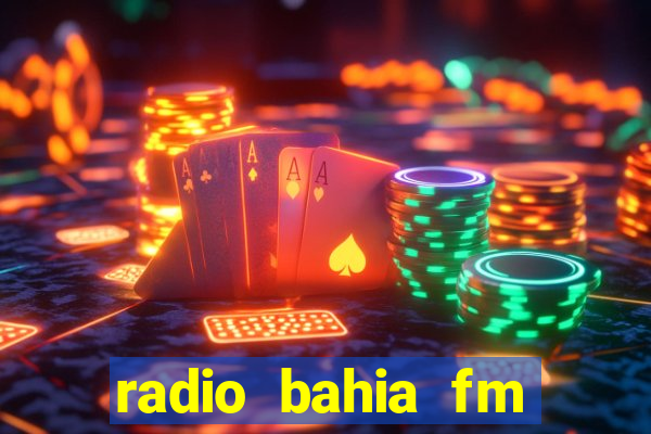 radio bahia fm 88.7 ao vivo ouvir